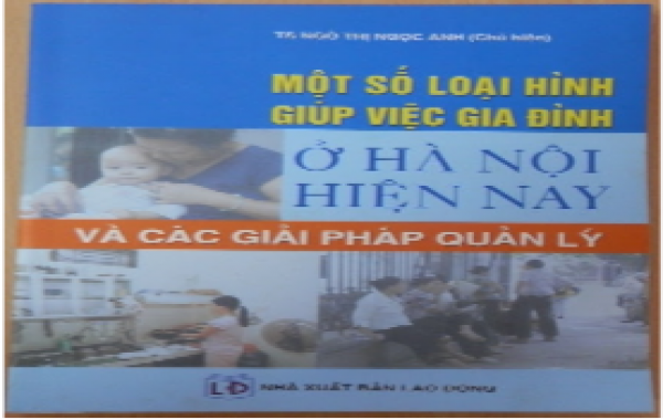 Nghiên cứu thực trạng một số loại hình giúp việc gia đình ở Hà Nội hiện nay và đề xuất giải pháp quản lý - Bộ Văn hóa Thể thao và Du lịch